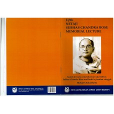 Search for new constituencies of politics: Subhas Chandra Bose and India's Freedom Struggle( Fifth Netaji Subhas Chandra Bose Memorial Lecture)